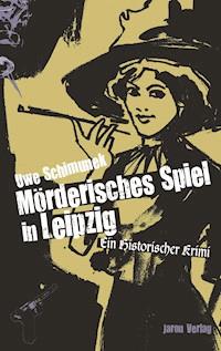 Mörderisches Spiel in Leipzig - Uwe Schimunek - ebook