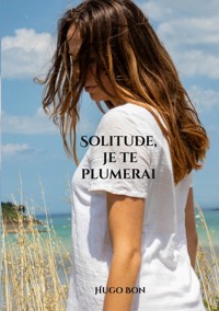Solitude, je te plumerai - Hugo Bon - ebook