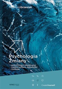 Psychologia Zmiany - Grzesiak Mateusz - książka