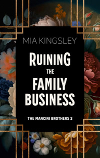 Ruining The Family Business - Mia Kingsley - ebook