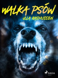 Walka psów - Ulla Rasmussen - ebook + audiobook