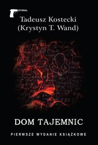 Dom tajemnic - Tadeusz Kostecki - książka