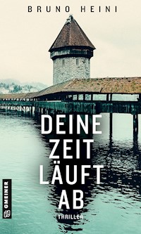 Deine Zeit läuft ab - Bruno Heini - ebook