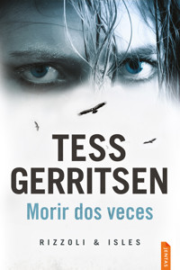 Morir dos veces - Tess Gerritsen - ebook
