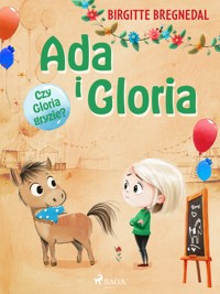 Ada i Gloria 4: Czy Gloria gryzie? - Birgitte Bregnedal - ebook + audiobook