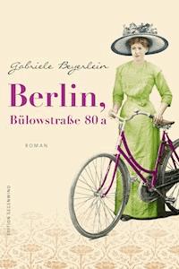 Berlin, Bülowstraße 80 a - Gabriele Beyerlein - ebook