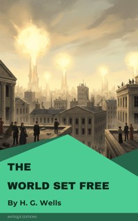 The World Set Free - H G Wells - ebook