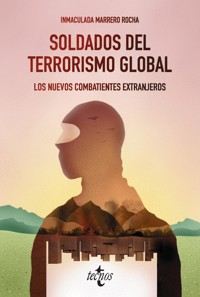 Soldados del terrorismo global - Inmaculada Marrero Rocha - ebook