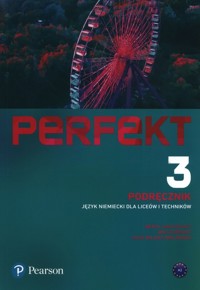 Perfekt 3 Język niemiecki Podręcznik + ćwiczenia + dostęp do aplikacji Mondly by Pearson - Jaroszewicz Beata, Szurmant Jan, Wojdat-Niklewska Anna - książka