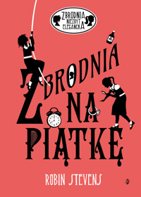 Zbrodnia na piątkę. Zbrodnia niezbyt elegancka, tom 9 - Robin Stevens - ebook + audiobook