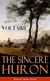 The Sincere Huron (French Classics Series) - Voltaire - ebook