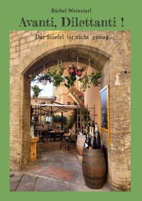 Avanti, Dilettanti ! - Bärbel Weinzierl - ebook