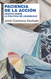 Paciencia de la acción - Jordi Carmona Hurtado - ebook