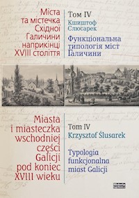 Miasta i miasteczka wschodniej części Galicji pod koniec XVIII wieku Tom 4 -  - książka