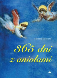 365 dni z aniołami - ks. Marcello Stanzione - książka