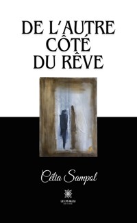 De l’autre côté du rêve - Célia Sampol - ebook