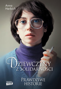 Dziewczyny z Solidarności - Anna Herbich - ebook + książka