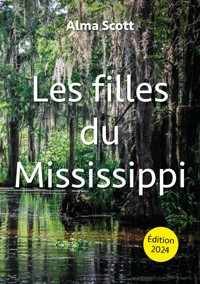 Les filles du Mississippi - Alma Scott - ebook