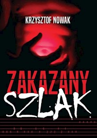 Zakazany szlak - Krzysztof Nowak - książka