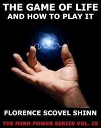 The Game Of Life - florence scovel  shinn - ebook