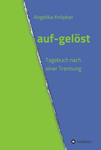 auf-gelöst - Angelika Knöpker - ebook