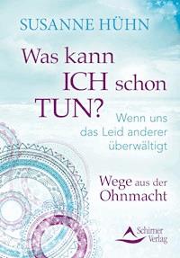 Was kann ich schon tun? - Susanne Hühn - ebook
