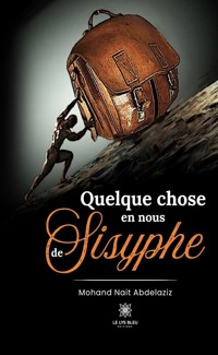Quelque chose en nous de Sisyphe - Mohand Nait Abdelaziz - ebook