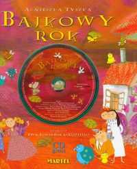Bajkowy Rok z płytą CD - Agnieszka Tyszka - książka