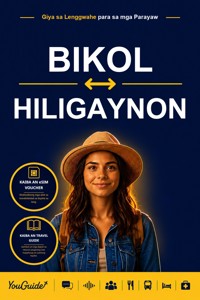 The Language Guide for Travelers - Bikol to Hiligaynon - YouGuide - ebook