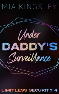 Under Daddy's Surveillance - Mia Kingsley - ebook