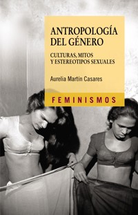 Antropología del género - Aurelia Martín Casares - ebook