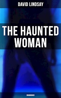 THE HAUNTED WOMAN (Unabridged) - David Lindsay - ebook