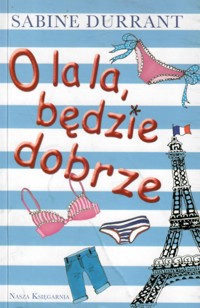 O la la, będzie dobrze - Sabine Durrant - ebook