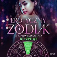 Erotyczny zodiak: 10 opowiadań dla Bliźniąt - Alexandra Södergran, - Olrik, Vanessa Salt, Julie Jones, Sandra Norrbin - ebook + audiobook