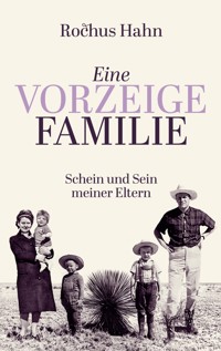 Eine Vorzeigefamilie - Rochus Hahn - ebook