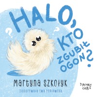 Halo, kto zgubił Ogon? - Martyna Szkołyk - audiobook