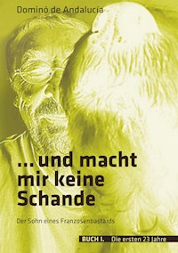 ...und macht mir keine Schande - Dominó de Andalucía - ebook