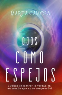 Ojos como espejos - Marta Camoes - ebook