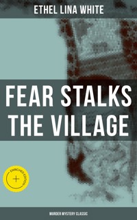 Fear Stalks the Village (Murder Mystery Classic) - Ethel Lina White - ebook