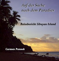 Auf der Suche nach dem Paradies - Carmen Pannek - ebook