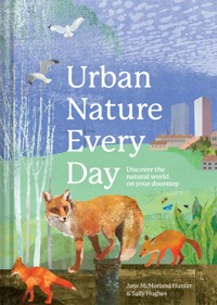 Urban Nature Every Day - Jane McMorland Hunter - ebook