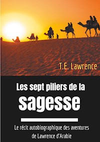 Les sept piliers de la sagesse - T.E. Lawrence - ebook