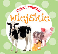 Dzieci zwierząt - wiejskie - zbiorowa praca - książka