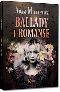 Ballady i romanse - Adam Mickiewicz - ebook + książka
