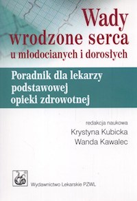 Wady wrodzone serca u młodocianych i dorosłych - Kubicka Krystyna, Kawalec Wanda - książka