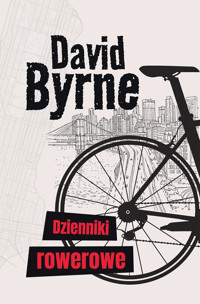 Dzienniki rowerowe - David Byrne - ebook + audiobook