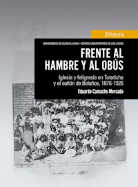 Frente al hambre y al obús - Eduardo Camacho Mercado - ebook