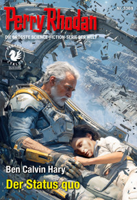 Perry Rhodan 3369: Der Status quo - Ben Calvin Hary - ebook