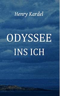 Odyssee ins Ich - Henry Kardel - ebook