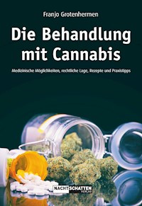 Die Behandlung mit Cannabis - Franjo Grothenhermen - ebook